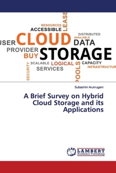 Paperback A Brief Survey on Hybrid Cloud Storage and its Applications Book