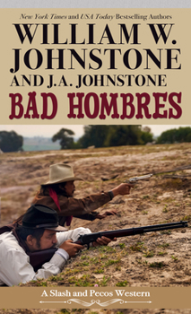 Bad Hombres (A Slash and Pecos Western, 6)