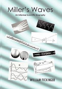 Paperback Miller's Waves: An Informal Scientific Biography Book