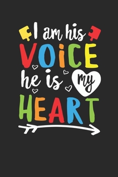 Paperback I am his voice he is my heart: Autism Journal; Autism Awareness Gift Notebook; Lined Notebook Book