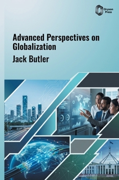 Hardcover Advanced Perspectives on Globalization Book