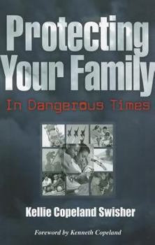 Paperback Protecting Your Family in Dangerous Times Book