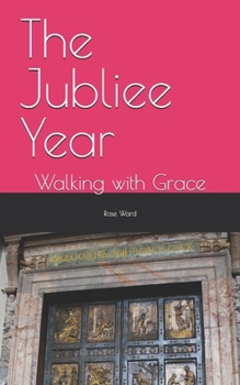 The Jubliee Year: Walking with Grace