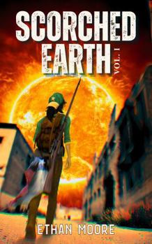 Scorched Earth Volume I