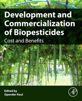 Paperback Development and Commercialization of Biopesticides: Costs and Benefits Book
