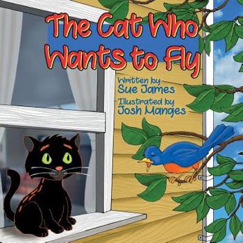 Paperback The Cat Who Wants to Fly Book