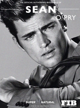 Hardcover Sean O'Pry - Most Successful Male Model Today: Super Natural Book