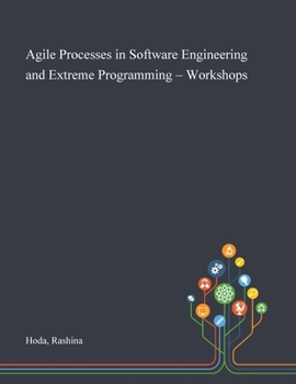 Paperback Agile Processes in Software Engineering and Extreme Programming - Workshops Book