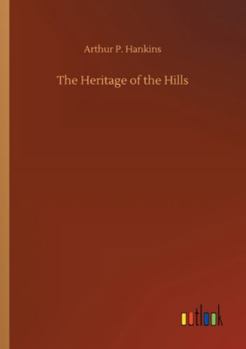 Paperback The Heritage of the Hills Book