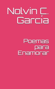 Paperback Poemas para Enamorar: Pensamientos para conquistar [Spanish] Book