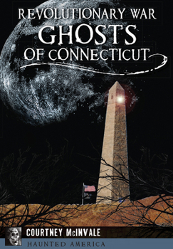 Paperback Revolutionary War Ghosts of Connecticut Book