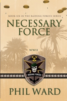 Necessary Force - Book #6 of the Raiding Forces
