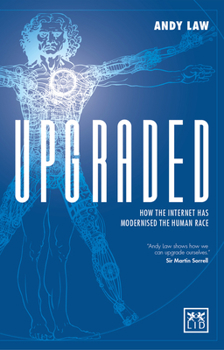 Hardcover Upgraded: How the Internet Has Modernised the Human Race Book