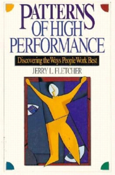 Paperback Patterns of High Performance: Discovering the Ways People Work Best Book