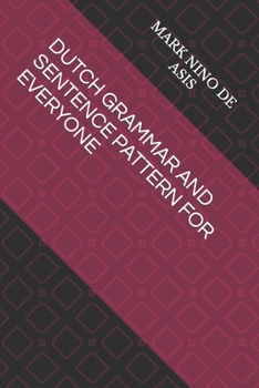 Paperback Dutch Grammar and Sentence Pattern for Everyone Book