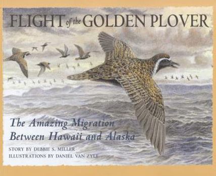 Paperback Flight of the Golden Plover: The Amazing Migration Between Hawaii and Alaska Book