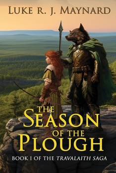 The Season of the Plough (Travalaith Saga) - Book #1 of the Travalaith Saga