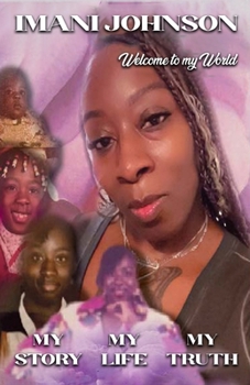 My Life, My Story, My Truth