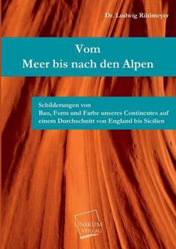 Paperback Vom Meer Bis Nach Den Alpen [German] Book