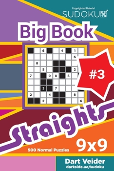 Paperback Sudoku Big Book Straights - 500 Normal Puzzles 9x9 (Volume 3) Book