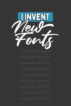 Paperback I Invent New Fonts: Daily Journal Undated Calligraphy Lovers Diary Book