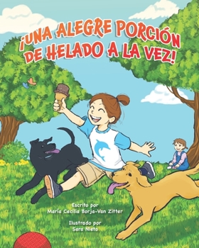 Paperback ¡Una Alegre Porción de Helado a la Vez! [Spanish] Book