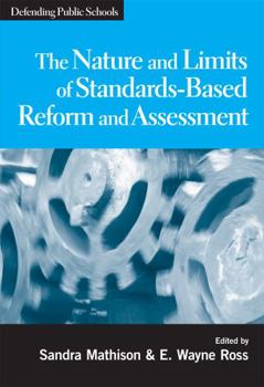 Paperback The Nature and Limits of Standards-Based Assessment and Reform Book