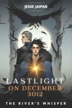 Last light on December 3012: The River's Whisper
