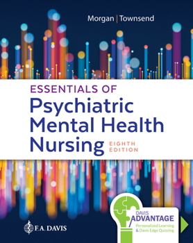 Paperback Davis Advantage for Essentials of Psychiatric Mental Health Nursing: Concepts of Care in Evidence-Based Practice Book