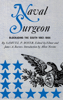 Hardcover Naval Surgeon: Blockading the South, 1862-1866 Book