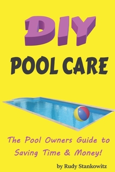 Paperback DIY Pool Care: The Pool Owner's Guide to Saving Money Book