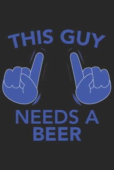 This Guy needs a BEER: This Guy needs a BEER: Notebook / Journal gift (6 x 9 inch - 110 pages - checkered / graphpaper 4x4)
