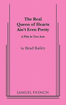 Paperback The Real Queen of Hearts Ain't Even Pretty Book
