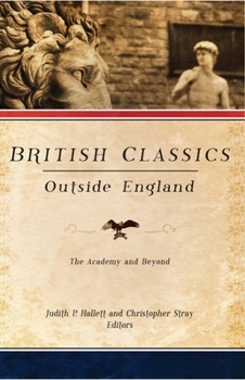 Hardcover British Classics Outside England: The Academy and Beyond Book