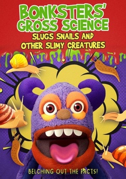 DVD Bonksters Gross Science: Slugs, Snails & Other Slimy Creatures Book