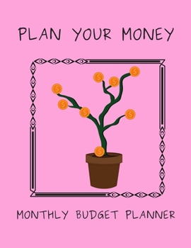 Paperback Plan Your Money - Monthly Budget Planner: Lucky Gold Coins Tree Classic Pink Cover (1 Year) Finance Planning Undated Organizer, Daily & Weekly Expense Book