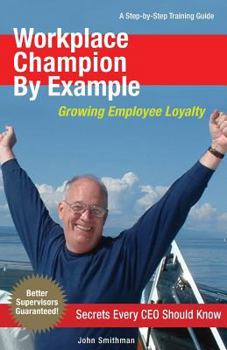 Paperback Workplace Champion By Example: A Step-by-Step Training Guide Book