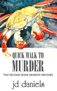 Quick Walk to Murder - Book #2 of the Jessie Murphy