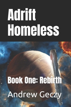 Paperback Adrift Homeless Book One: Rebirth Book