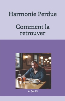Paperback Harmonie Perdue: Comment la retrouver [French] Book