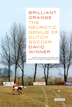 Paperback Brilliant Orange: The Neurotic Genius of Dutch Soccer Book