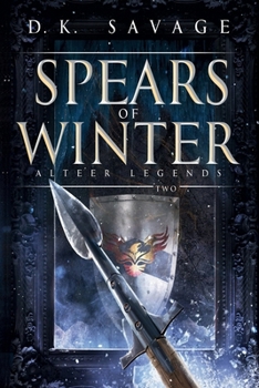 Paperback Spears of Winter: Alteer Legends Book 2 Book