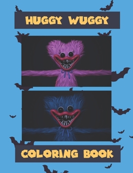 Huggy wuggy Coloring Book: +50 Pages of High Quality coloring Designs For Kids And Adults 8,5 x 11 New Coloring Pages - Friday night funkin - Fnf