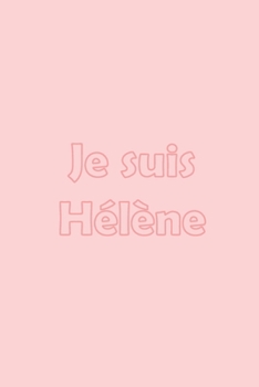 Paperback Je suis H?l?ne: Avec une couverture Pink mate styl?e / 15x22 Cm 100 Pages / Calendrier 2020 [French] Book