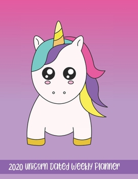 Paperback 2020 Unicorn Dated Weekly Planner: Weekly Planner with Monthly and Weekly Pages, Unicorn Coloring Pages, and Journaling Pages Book
