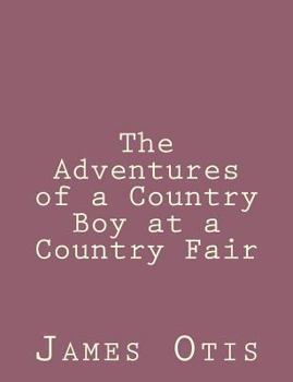 Paperback The Adventures of a Country Boy at a Country Fair Book