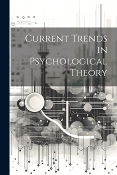 Paperback Current Trends in Psychological Theory Book