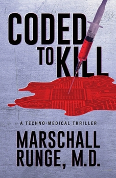 Paperback Coded to Kill: A Techno-Medical Thriller Book