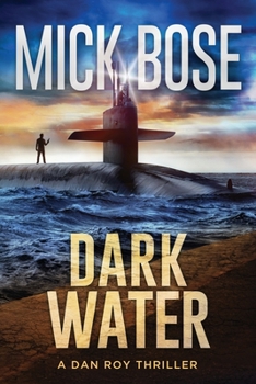 Dark Water: A Dan Roy Thriller - Book #2 of the Dan Roy