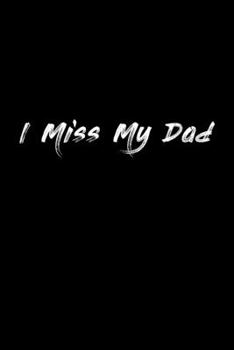 Paperback I miss my Dad: 110 Game Sheets - Four in a Row Fun Blank Games - Soft Cover Book for Kids for Traveling & Summer Vacations - Mini Gam Book